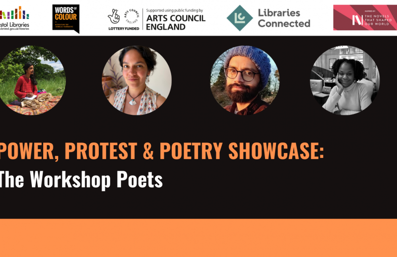 Four poets are displayed in a row. The text says 'Power, Protest & Poetry: The Workshop Poets'. Running across the top are logos for Bristol Libraries, Words of Colour, Arts Council England, Libraries Connected and BBC Novels That Shaped Our World.